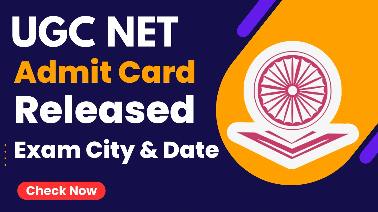 UGC NET Admit Card 2025 Released? Check Exam City & Date